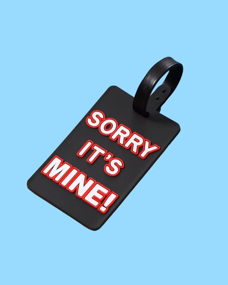 Tag para maleta o mochila SORRY ITS MINE
